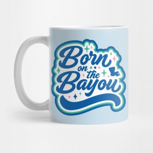 Retro Born on the Bayou Word Art Louisiana // Louisiana Proud Cajun Pride B Mug